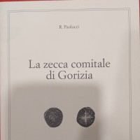 Paolucci R: "La zecca comitale di Gorizia", Brescia 1986, pagine 31