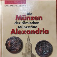 Kampmann/Ganschow: "Die Munzen de romischen Munzstatte Alexandria", Battenberg 2009, 440 pag, numerosissime illustrazioni