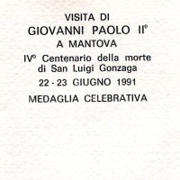 Giovanni Paolo II (1978-2005): medaglia 1991, "Visita a Mantova, 4° Centenario per la morte di San Luigi Gonzaga", gr.70, diametro 50 mm