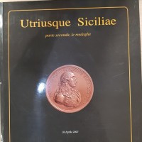 Varesi: asta "UTRIUSQUE SICILIAE", parte seconda 18/04/2007, bel catalogo con 388 lotti di medaglie siciliane e napoletane